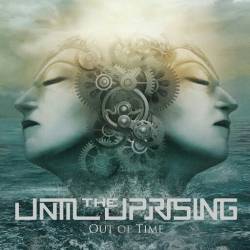 Until The Uprising : Out of Time